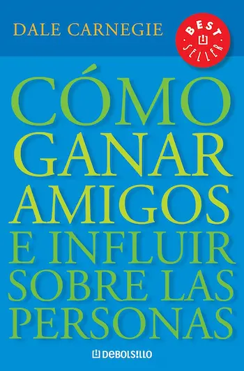 como-ganar-amigos-e-influir-sobre-las-personas-dale-carnegie Libro Como ganar amigos e influir sobre las personas Dale Carnegie