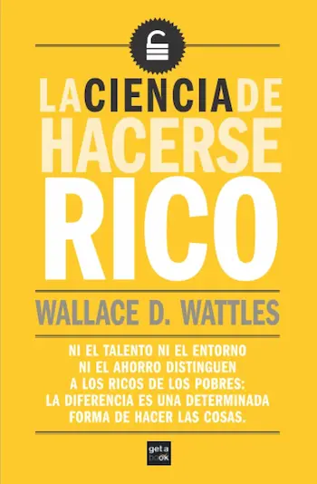 libro-la-ciencia-de-hacerse-rico-wallace-d-wattles Libro La Ciencia de Hacerse Rico autor Wallace D. Wattles