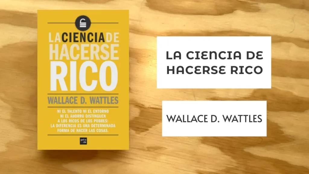 Portada La Ciencia de Hacerse Rico autor Wallace D. Wattles