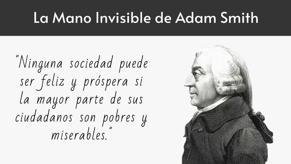 La Mano Invisible de Adam Smith: Definición y Aplicación